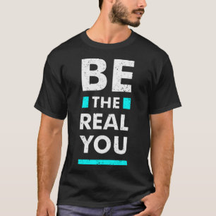 Camiseta Sé el verdadero tú