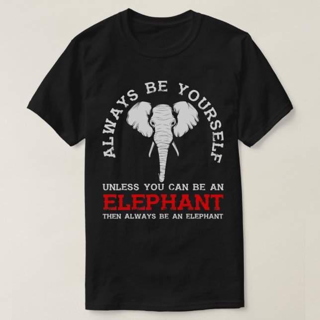 Camiseta Sé elefante tú mismo África India Safar salvaje (Diseño del anverso)