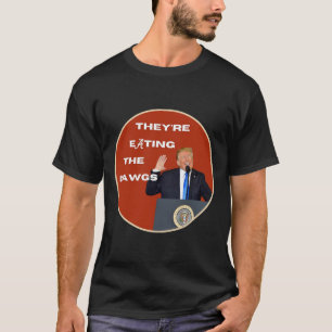 Camiseta Se están comiendo a los perros Dawgs votan por Tru