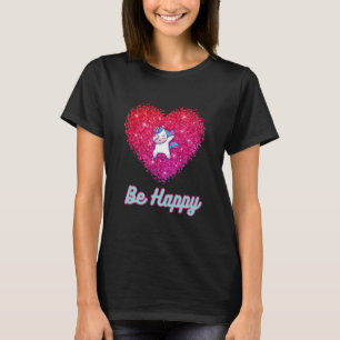 Camiseta Sé feliz unicornio y escucha amor rosado