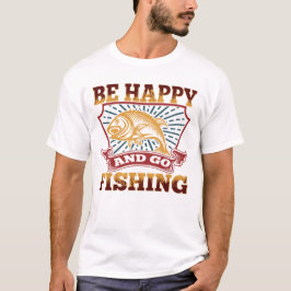 Camiseta Sé feliz y ve a pescar