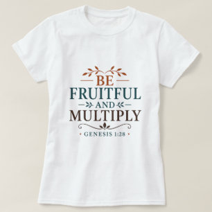 Camiseta Sé Fértil Y Multiplica Cita Basada En Las Escritur