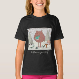 Camiseta Sé fiel a ti mismo... Oso de la Naturaleza