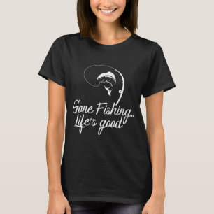 Camiseta Se Fue a Pescar La Vida es Buena Pescando