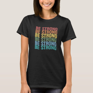 Camiseta Sé Fuerte  Motivacional  Inspirador  Empoderamient