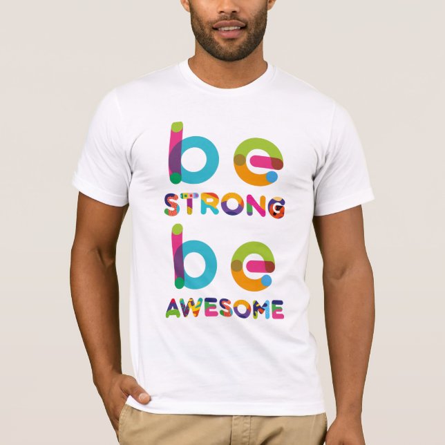 Camiseta Sé Fuerte Sé Increíble (Anverso)