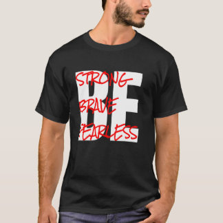 Camiseta Sé fuerte, sé valiente, sé intrépido