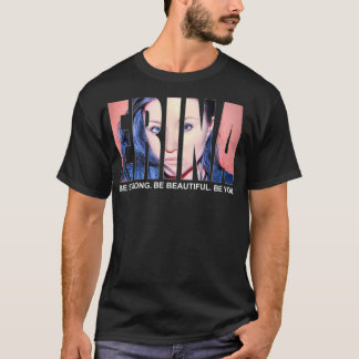 Camiseta Sé fuerte y hermoso, ya que te inspira el EFM