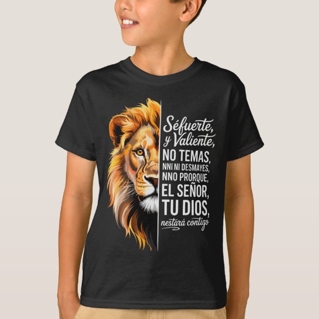 Camiseta Sé Fuerte Y Valiente Lion Art For Insrational Soul (Anverso)