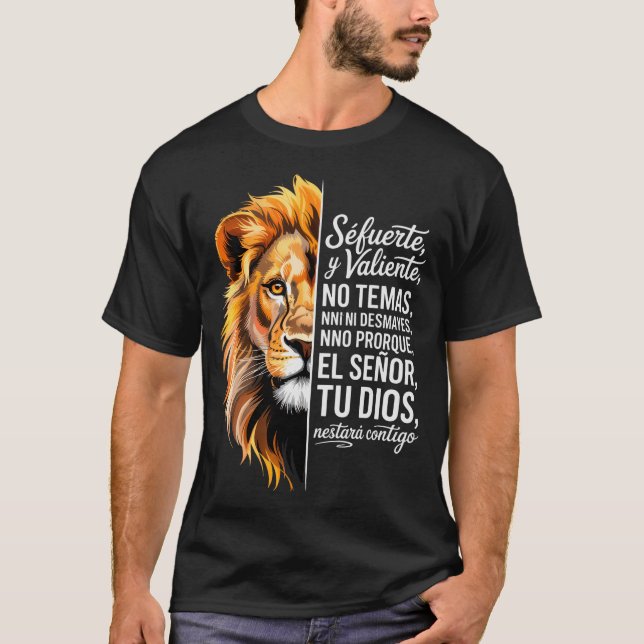 Camiseta Sé Fuerte Y Valiente Lion Art For Insrational Soul (Anverso)