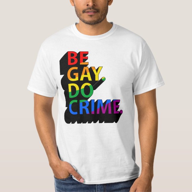 CAMISETA SÉ GAY, COMETE DELITOS (Anverso)