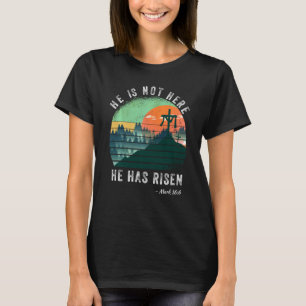 Camiseta Se Ha Levantado Tee No Está Aquí Jesucristo Cruz