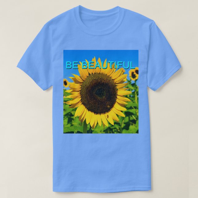 Camiseta Sé hermoso (Diseño del anverso)
