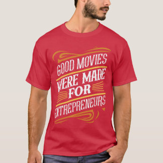Camiseta Se Hicieron Buenas Películas Para chica De Emprend