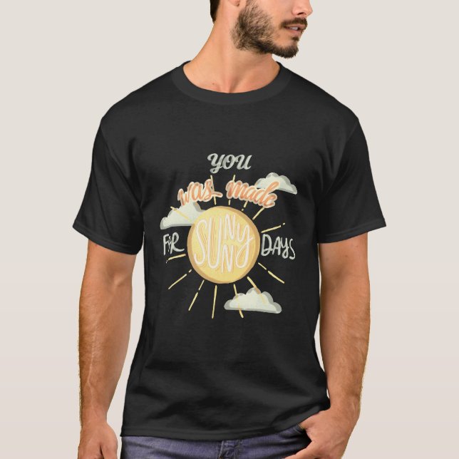 Camiseta Se hizo para los días soleados - verano (Anverso)
