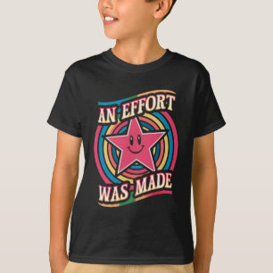 Camiseta Se Hizo Un Esfuerzo Motivador De Cita