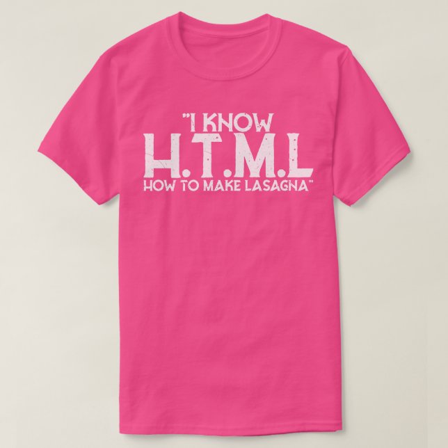 Camiseta Sé HTML Cómo Hacer Lasagna (Diseño del anverso)