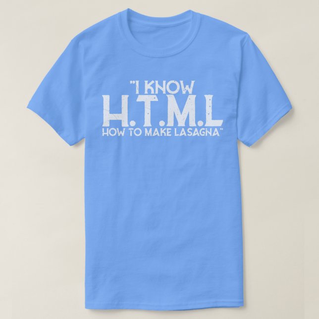 Camiseta Sé HTML Cómo Hacer Lasagna (Diseño del anverso)