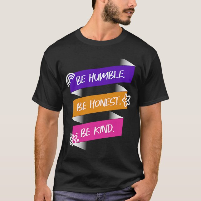 Camiseta Sé humilde, sé honesto. (Anverso)