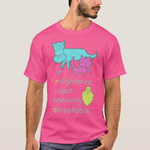 Camiseta Sé iluminado sobre la reducción de Dorafobia Funny