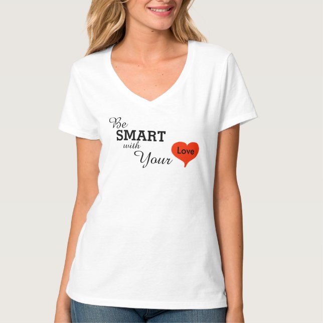 Camiseta Sé inteligente con tu amor al corazón rojo (Anverso)