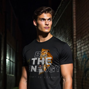 Camiseta Sé La Energía Que Quieres Atraer Mentalidad Alfa