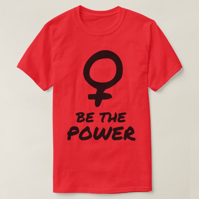 Camiseta Sé La Inspiración Del Poder Feminista De Las Mujer (Diseño del anverso)