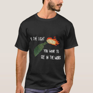 Camiseta Sé La Luz Molotov Que Quieres Ver En El Mundo