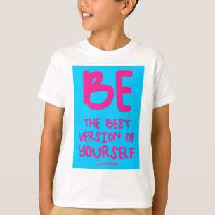 Camiseta SÉ LA MEJOR VERSIÓN DE TI MISMO, inspirador