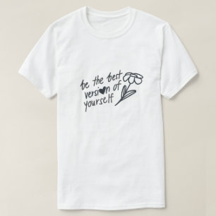 Camiseta Sé la Mejor Versión de Ti Mismo Motivacional 