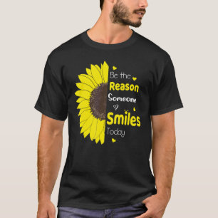 Camiseta Sé La Razón Por La Que Alguien Sonríe Hoy Inspi De