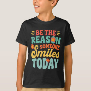 Camiseta Sé La Razón Por La Que Alguien Sonríe Hoy Profesor