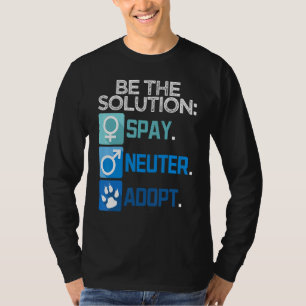 Camiseta Sé La Solución Esteriliza Castra Adopta Animal