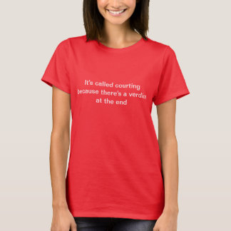 Camiseta Se llama cortejar porque hay un veredicto