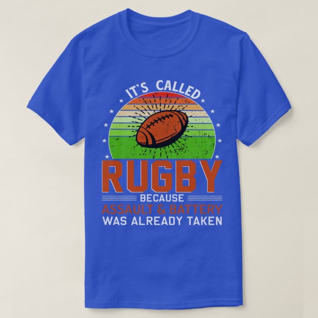 Camiseta Se llama Rugby porque el asalto y la batería eran (Diseño del anverso)