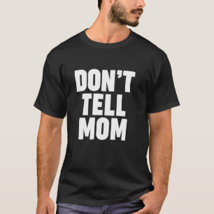 CAMISETA SE LO DIRÉ A MAMÁ