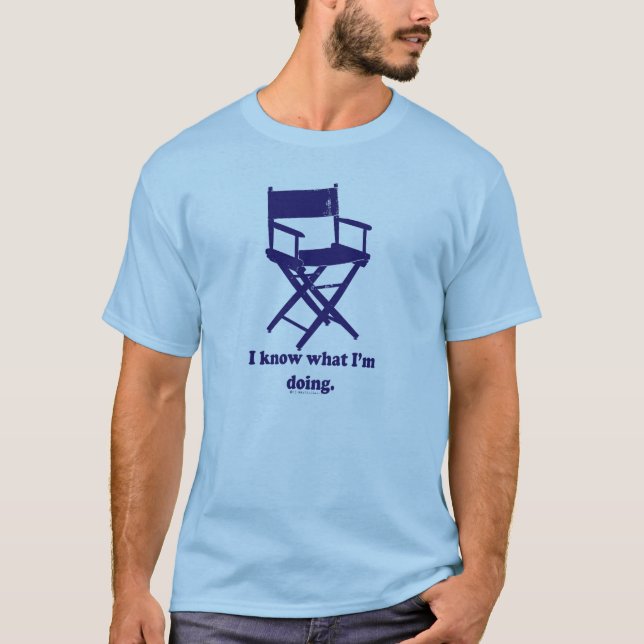 Camiseta Sé lo que estoy haciendo - soy director (Anverso)