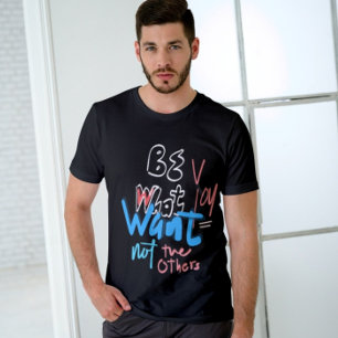 Camiseta Sé Lo Que Quieres, No Los Otros Inspiradores