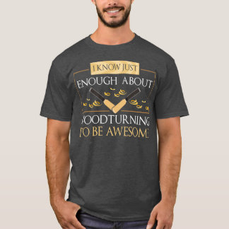 Camiseta Sé Lo Suficiente De Que La Madera Se Está Volviend