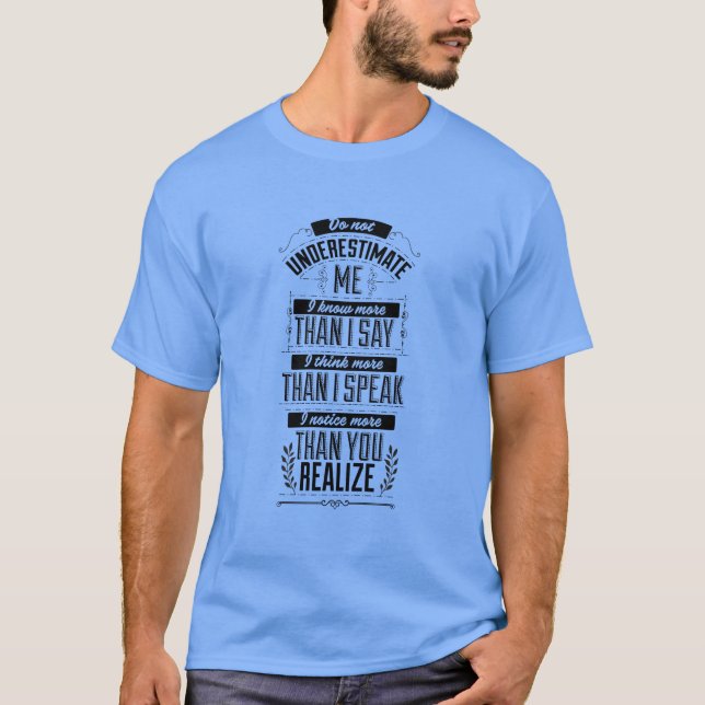 Camiseta Sé más de lo que digo no me subestimes (Anverso)