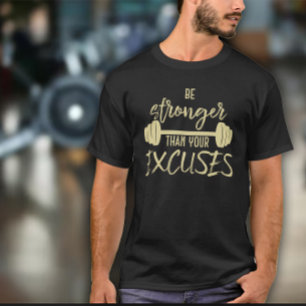 Camiseta Sé más fuerte que tus excusas Ejercicio para hombr