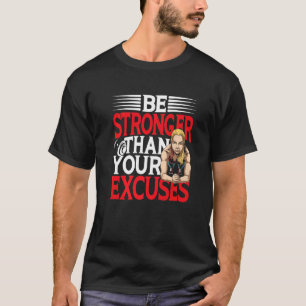 Camiseta Sé más fuerte que tus excusas para el gimnasio