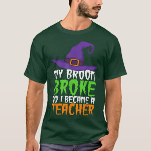 Camiseta Se Me Rompió La Escoba Y Me Convirtí En Una Bruja 
