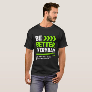 Camiseta Sé Mejor Cada Día Mentalidad de Progreso