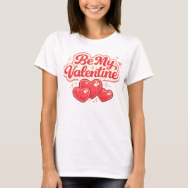 Camiseta Sé Mi San Valentín Tipografía de Corazones Rojos R
