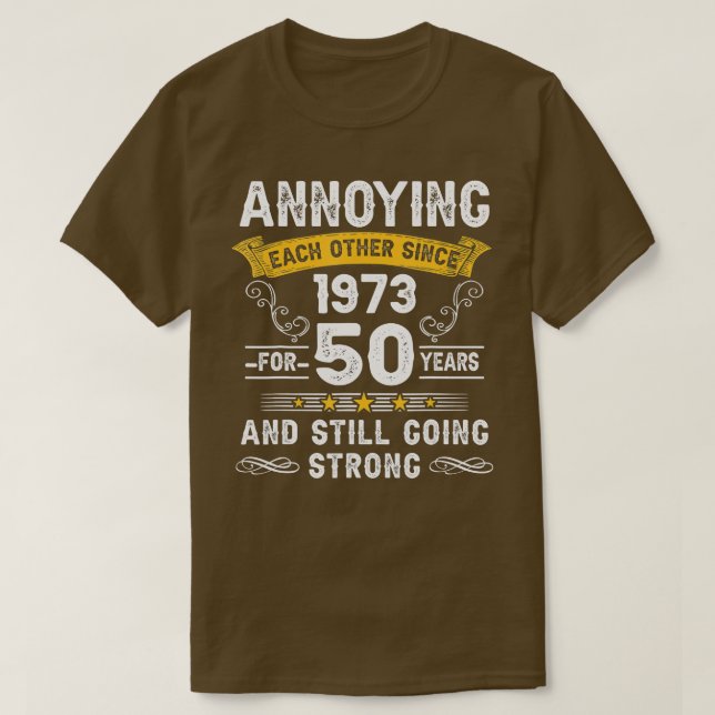 Camiseta Se Molestan Entre Sí Desde 1973 50 Años Boda Y (Diseño del anverso)
