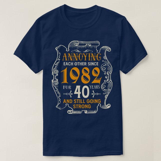 Camiseta Se Molestan Entre Sí Desde 1982 40 Años Boda Y (Diseño del anverso)