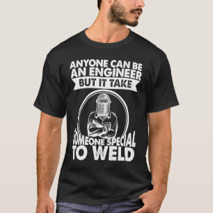 Camiseta Se necesita alguien especial para soldador trabaja