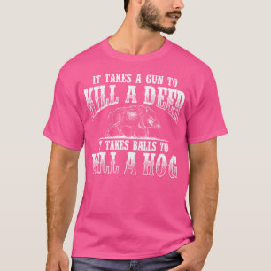 Camiseta Se necesita caza de bolas de jabalí