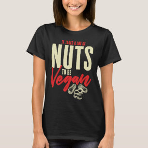 Camiseta Se Necesita Mucha Nuez Para Ser Comida Saludable V